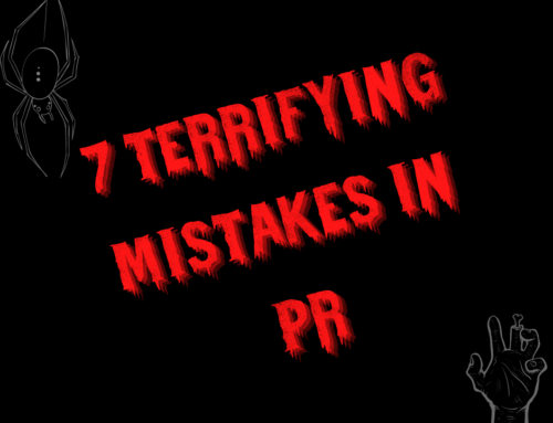 Seven Terrifying Mistakes in PR